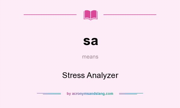What does sa mean? It stands for Stress Analyzer