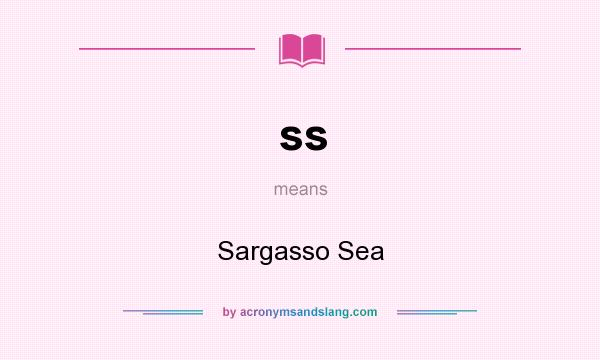 What does ss mean? It stands for Sargasso Sea