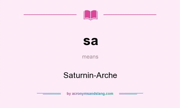 What does sa mean? It stands for Saturnin-Arche