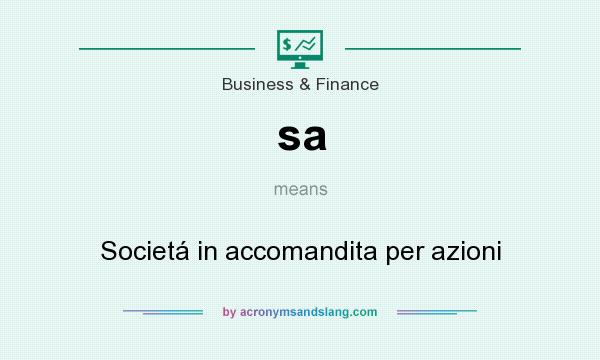 What does sa mean? It stands for Societá in accomandita per azioni