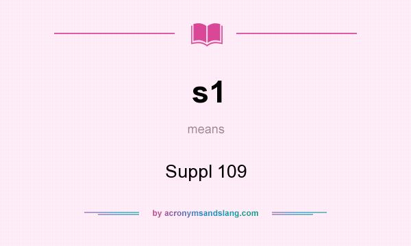 What does s1 mean? It stands for Suppl 109