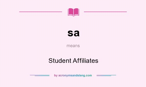 What does sa mean? It stands for Student Affiliates