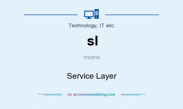 What does sl mean? It stands for Service Layer