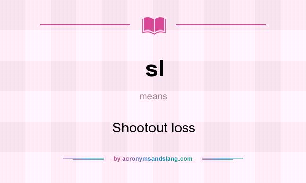 What does sl mean? It stands for Shootout loss