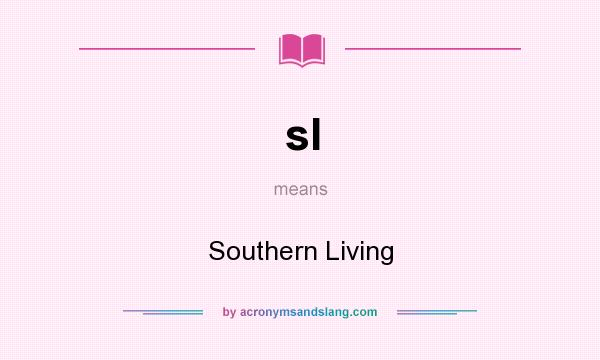 What does sl mean? It stands for Southern Living