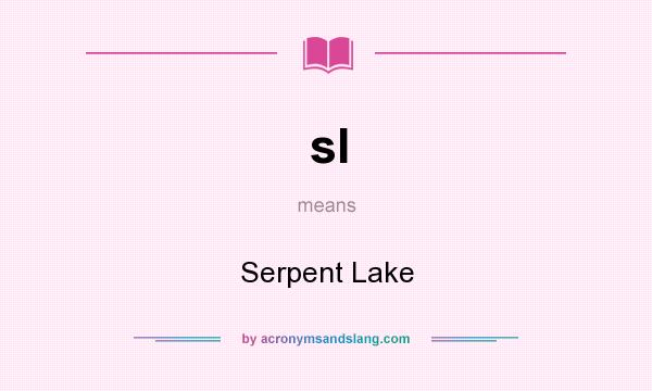 What does sl mean? It stands for Serpent Lake