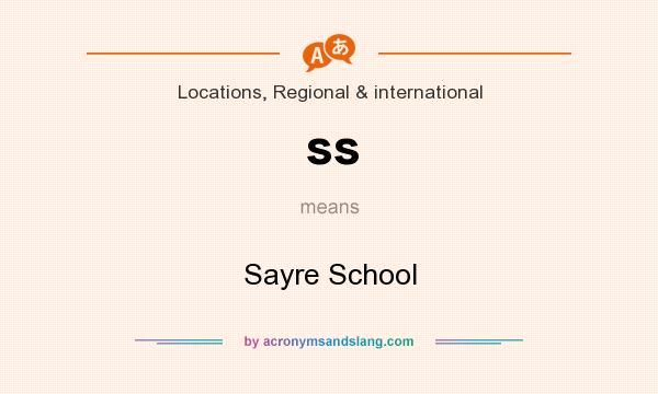What does ss mean? It stands for Sayre School