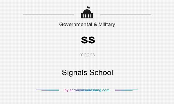 What does ss mean? It stands for Signals School