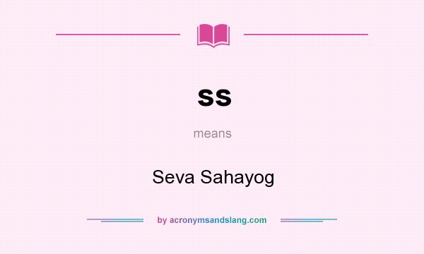 What does ss mean? It stands for Seva Sahayog