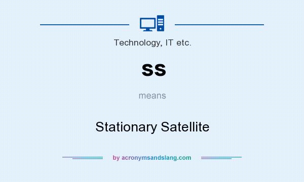 What does ss mean? It stands for Stationary Satellite