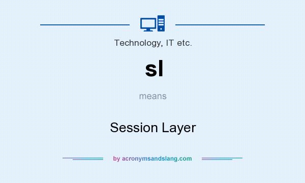 What does sl mean? It stands for Session Layer