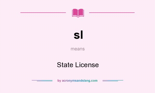 What does sl mean? It stands for State License