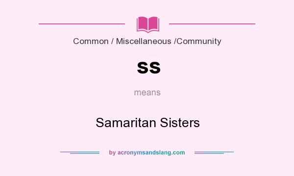 What does ss mean? It stands for Samaritan Sisters