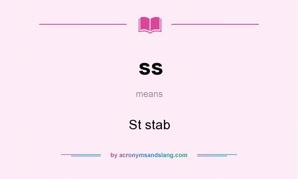 What does ss mean? It stands for St stab