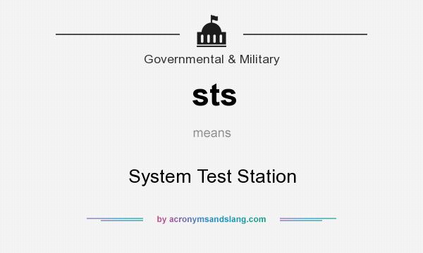 What does sts mean? It stands for System Test Station