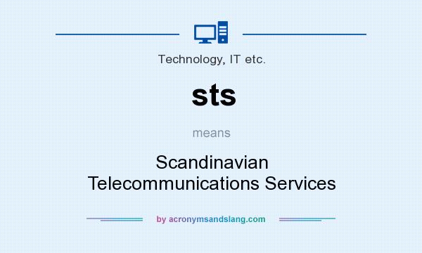 What does sts mean? It stands for Scandinavian Telecommunications Services