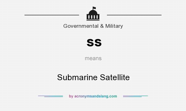 What does ss mean? It stands for Submarine Satellite
