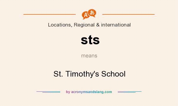 What does sts mean? It stands for St. Timothy`s School