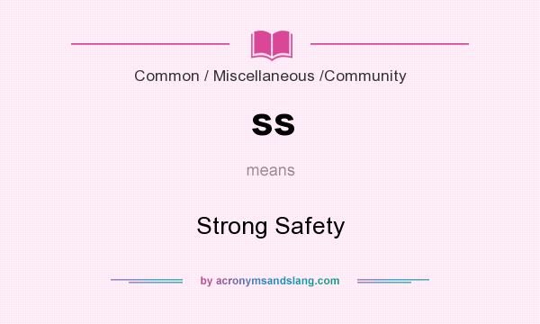 What does ss mean? It stands for Strong Safety