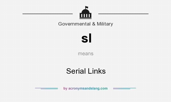 What does sl mean? It stands for Serial Links