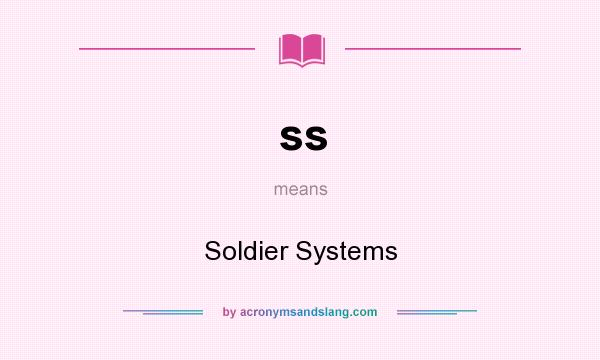 What does ss mean? It stands for Soldier Systems