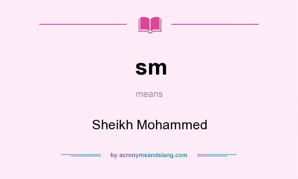 What does sm mean? It stands for Sheikh Mohammed