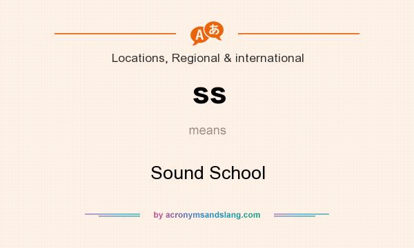 What does ss mean? It stands for Sound School