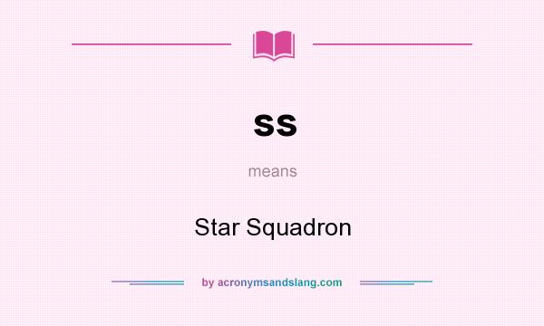 What does ss mean? It stands for Star Squadron