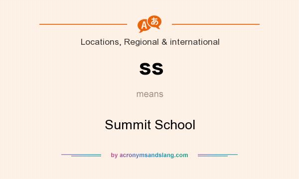 What does ss mean? It stands for Summit School
