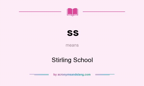 What does ss mean? It stands for Stirling School