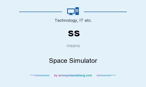 What does ss mean? It stands for Space Simulator