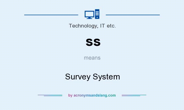 What does ss mean? It stands for Survey System