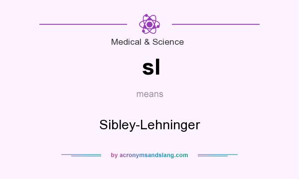 What does sl mean? It stands for Sibley-Lehninger