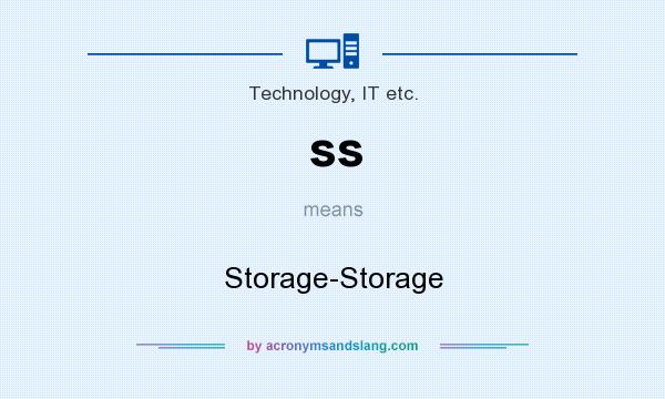 What does ss mean? It stands for Storage-Storage