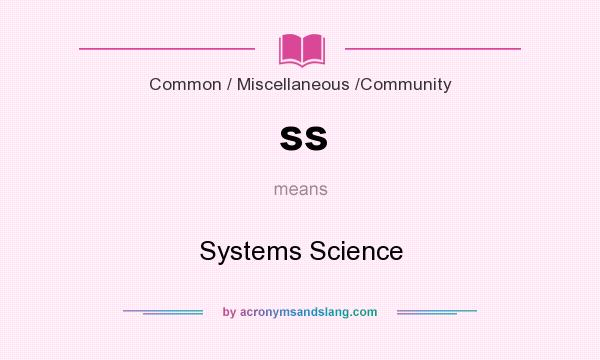 What does ss mean? It stands for Systems Science