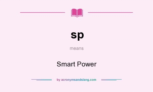 What does sp mean? It stands for Smart Power