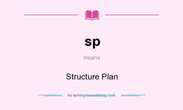 What does sp mean? It stands for Structure Plan