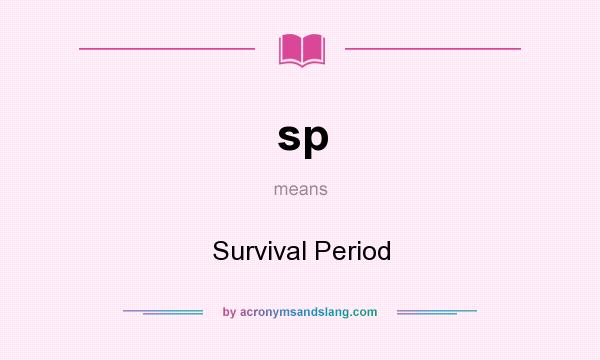 What does sp mean? It stands for Survival Period