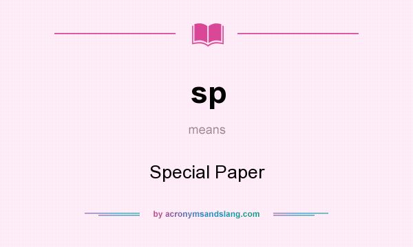 What does sp mean? It stands for Special Paper