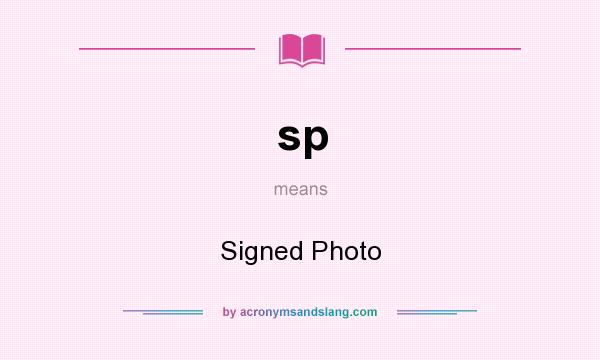 What does sp mean? It stands for Signed Photo