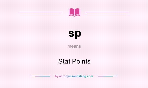 What does sp mean? It stands for Stat Points