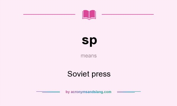 What does sp mean? It stands for Soviet press