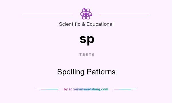 What does sp mean? It stands for Spelling Patterns