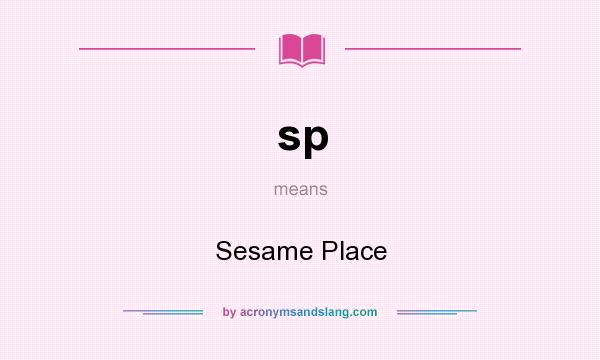 What does sp mean? It stands for Sesame Place