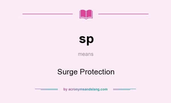 What does sp mean? It stands for Surge Protection