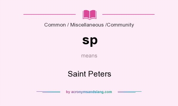 What does sp mean? It stands for Saint Peters