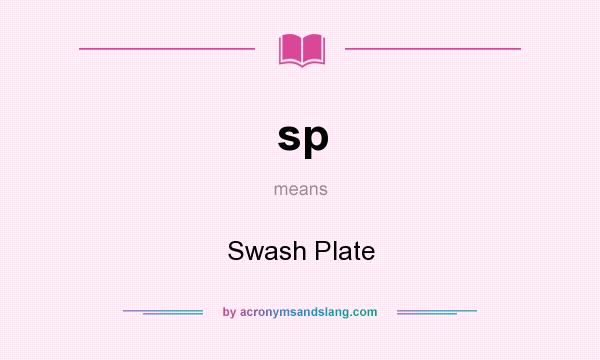 What does sp mean? It stands for Swash Plate