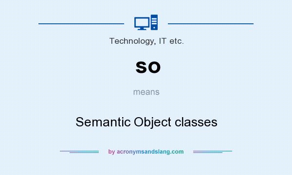 What does so mean? It stands for Semantic Object classes