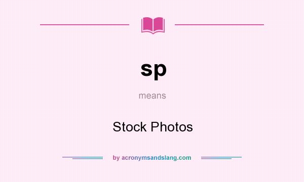 What does sp mean? It stands for Stock Photos