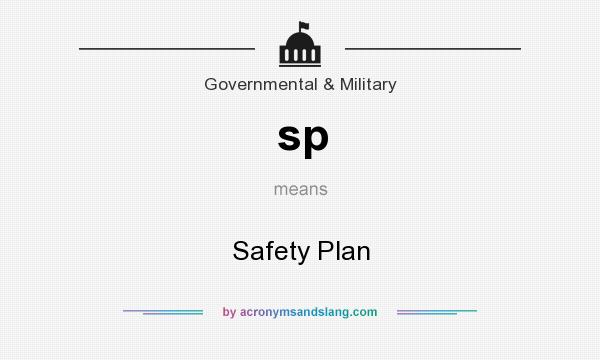 What does sp mean? It stands for Safety Plan